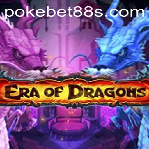 An In-Depth Exploration of EraOfDragons with Insights on Pokebet88