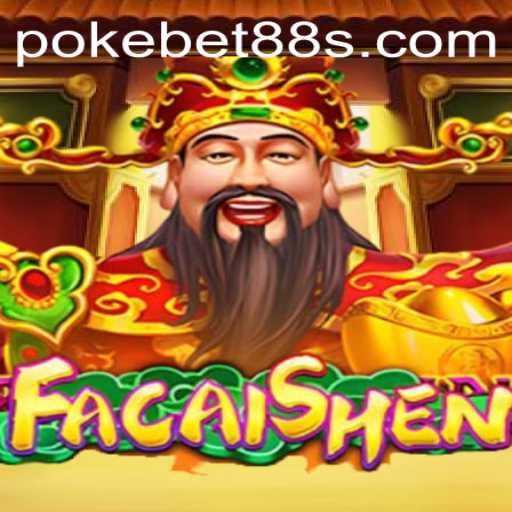 Exploring FaCaiShen: A Fortuitous Journey with Pokebet88