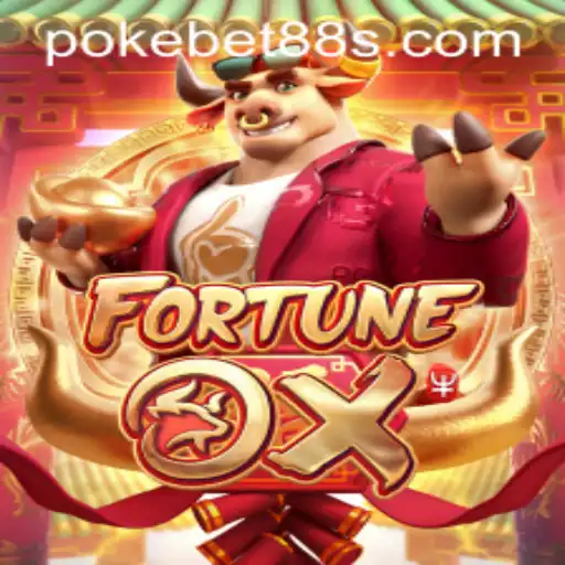 Exploring the Exciting World of FortuneOx and Pokebet88