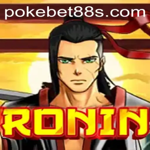Exploring Ronin: The Thrilling Adventure Game and Its Connection with Pokebet88