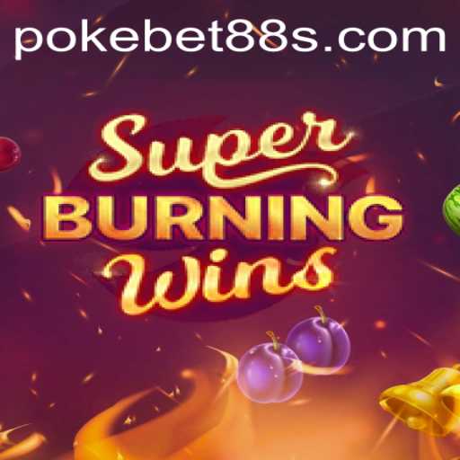 SuperBurningWins: Unveiling the Thrills of Classic Gaming with Pokebet88