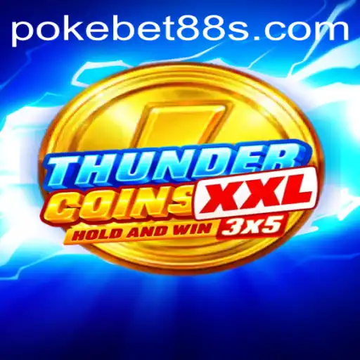 ThunderCoinsXxl: Enter the Electrifying World of Pokebet88's Latest Game